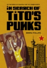 Image for In Search of Tito&#39;s Punks: On the Road in a Country That No Longer Exists