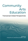 Image for Community Arts Education: Transversal Global Perspectives