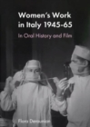 Image for Women&#39;s work in post-war Italy  : an oral and filmic history