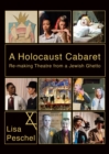 Image for A Holocaust Cabaret: Re-Making Theatre from a Jewish Ghetto