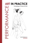 Image for Performance Art in Practice: Pedagogical Approaches