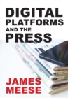 Image for Digital Platforms and the Press