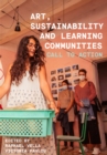 Image for Art, Sustainability and Learning Communities: Call to Action