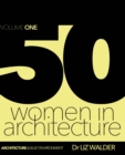 Image for 50 Women in Architecture: Volume One