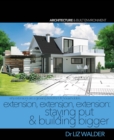 Image for Extension, Extension, Extension: Staying Put and Building Bigger : Why Extensions are a Growing Trend for UK Householders