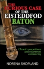 Image for The Curious Case of the Eisteddfod Baton