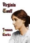 Image for Famous Works - Mrs Dalloway, to the Lighthouse, Orlando, &amp; a Room of One&#39;s Own