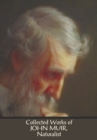 Image for Collected Works of John Muir, Naturalist (complete and unabridged), including
