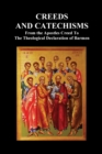 Image for Creeds and Catechisms : Apostles&#39; Creed, Nicene Creed, Athanasian Creed, the Heidelberg Catechism, the Canons of Dordt, the Belgic Confession,