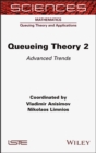 Image for Queueing theory 2  : advanced trends