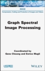 Image for Graph Spectral Image Processing