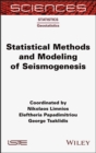 Image for Statistical methods and modeling of seismogenesis