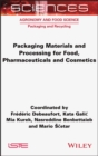 Image for Packaging materials and processing for food, pharmaceuticals and cosmetics