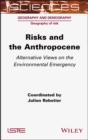Image for Risks and the Anthropocene  : alternative views on the environmental emergency