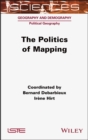 Image for The politics of mapping