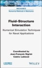 Image for Fluid-structure interaction  : numerical simulation techniques  for naval applications