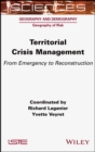 Image for Territorial crisis management  : from emergency to reconstruction