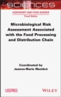 Image for Microbiological risk assessment associated with the food processing and distribution chain