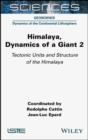 Image for Himalaya: Dynamics of a Giant, Tectonic Units and Structure of the Himalaya