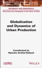 Image for Globalization and Dynamics of Urban Production