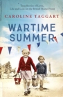 Image for Wartime summer  : true stories of love, life and loss on the British Home Front