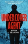 Image for Undercover agent  : how one of SOE&#39;s youngest agents helped defeat the Nazis