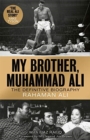 Image for My brother, Muhammad Ali  : the definitive biography