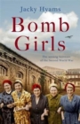 Image for Bomb girls  : the unsung heroines of the Second World War