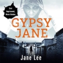 Image for Gypsy Jane  : the incredible story of my life in London&#39;s criminal underworld