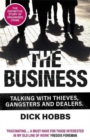 Image for The business  : talking with thieves, gangsters and dealers