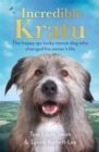 Image for Incredible Kratu  : the happy-go-lucky rescue dog who changed his owner&#39;s life