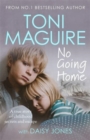 Image for No going home  : a true story of childhood secrets and escape
