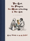Image for The Girl, the Penguin, the Home-Schooling and the Gin