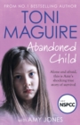 Image for Abandoned Child: Alone and Afraid, This Is Amy&#39;s Shocking True Story of Survival