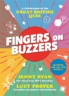 Image for Fingers on buzzers  : from Bullseye to Pointless, a celebratory journey through the history of the great British quiz