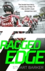 Image for Ragged edge  : the brutal true story of the Isle of Man TT - the world&#39;s most dangerous race