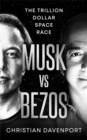 Image for Musk vs Bezos  : the trillion dollar space race