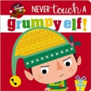 Image for Never Touch a Grumpy Elf