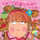 Image for Don&#39;t you dare brush my hair!
