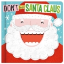 Image for Don&#39;t Feed Santa Claus