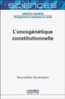 Image for L&#39;oncogenetique constitutionnelle