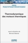 Image for Thermodynamique des moteurs thermiques
