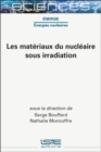 Image for Les materiaux du nucleaire sous irradiation