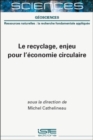 Image for Le recyclage, enjeu pour l&#39;economie circulaire
