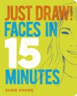 Image for Just draw! faces in 15 minutes