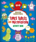 Image for Brain Boosters: Times Tables and Multiplication Activity Book