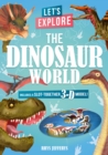 Image for Let&#39;s Explore The Dinosaur World : Includes a Slot-Together 3-D Model!