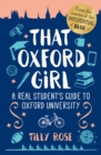 Image for That Oxford girl: a real student&#39;s guide to Oxford University