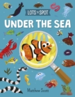 Image for Lots to Spot: Under the Sea