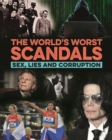 Image for The World&#39;s Worst Scandals